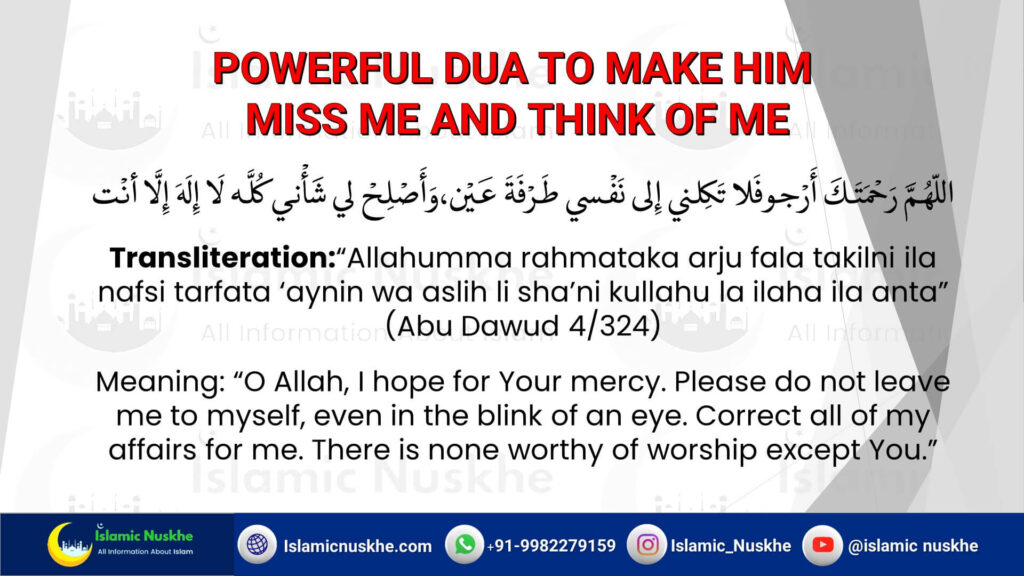Powerful Dua To Make Him Miss Me And Think of Me